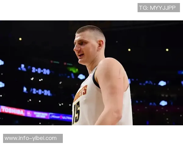 约基奇高效表现再显神威10投7中斩获18分8板8助助球队大胜 约基奇高效表现再显神威10投7中斩获18分8板8助助球队大胜